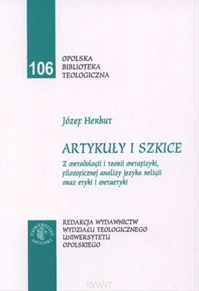 Obrazek ARTYKULY I SZKICE Z METODOLOGII I TEORII METAFIZYKI