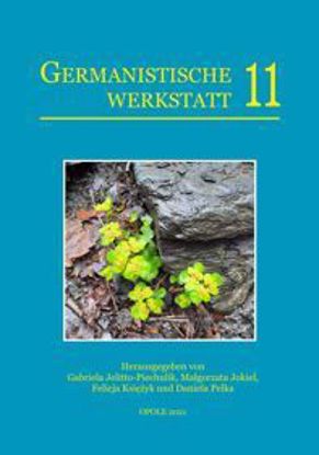 Obrazek Germanistische Werkstatt T. 11/2021 Germanistische Forschungsperspektiven in sprache und literatur. Tom dedykowany Pani Profesor Marii Katarzynie Lasatowicz