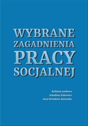 Obrazek Wybrane zagadnienia pracy socjalnej (WERSJA ELEKTRONICZNA)