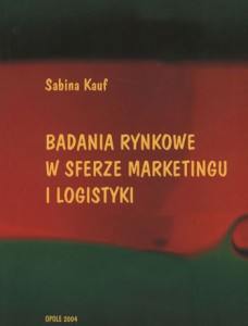 Badania rynkowe w sferze marketingu i logistyki