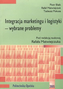 Integracja marketingu i logistyki - wybrane problemy