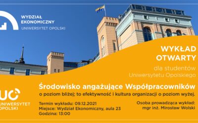 Wykład otwarty: Środowisko angażujące współpracowników o poziom bliżej; to efektywność i kultura organizacji o poziom wyżej