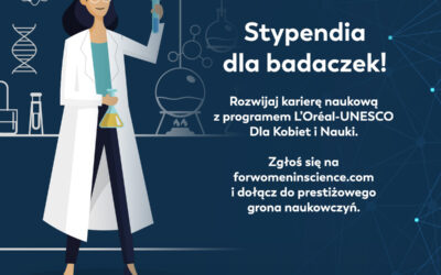 Zgłoś swój projekt badawczy i zdobądź stypendium 22. edycji Programu L’Oréal-UNESCO Dla Kobiet i Nauki!