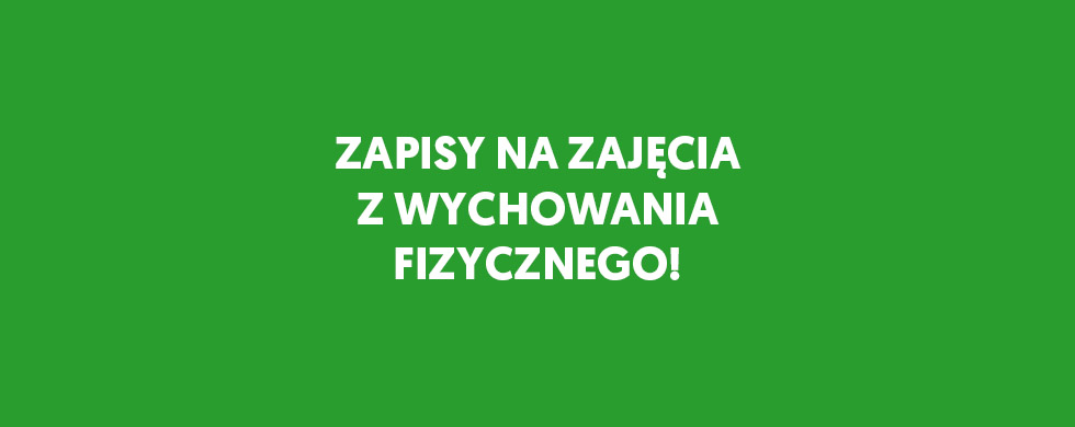 Zapisy na zajęcia z wychowania fizycznego w semestrze letnim 2022/2023