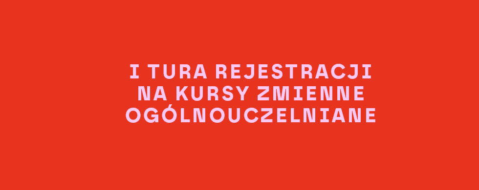 I tura rejestracji na kursy zmienne ogólnouczelniane