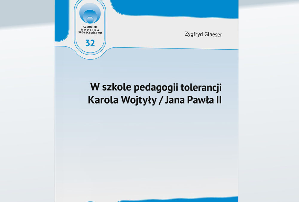 W szkole pedagogii tolerancji Karola Wojtyły / Jana Pawła II