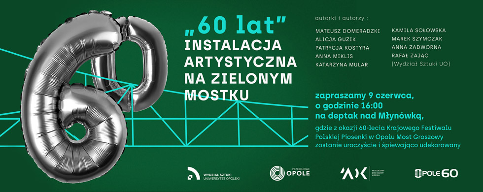 „60 lat” INSTALACJA ARTYSTYCZNA NA ZIELONYM MOSTKU