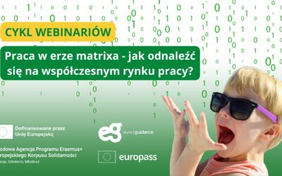 WEBINARIA “PRACA W ERZE MATRIXA – JAK ODNALEŹĆ SIĘ NA WSPÓŁCZESNYM RYNKU PRACY?”