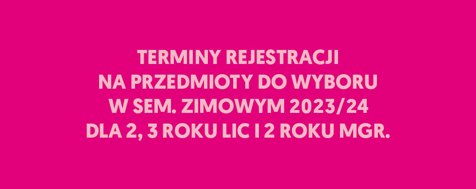 Elektroniczna rejestracji dla studentów 2 i 3 roku lic i 2 roku mgr