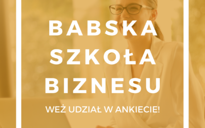 Dziewczyno / kobieto – wystartuj w biznes!