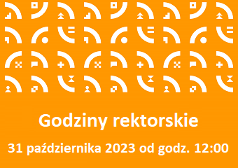 Godziny rektorskie – 31.10.2023 r.