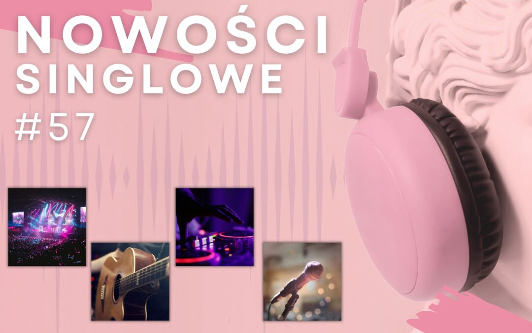 Nowości singlowe #57